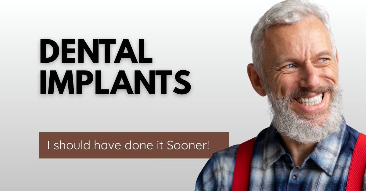 Dental Implants - Should Have Done it Sooner